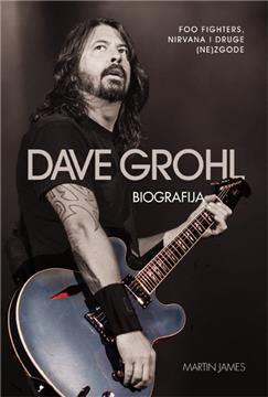 Objavljena biografija Davea Grohla "Nirvana, Foo Fighters i druge (ne)zgode"