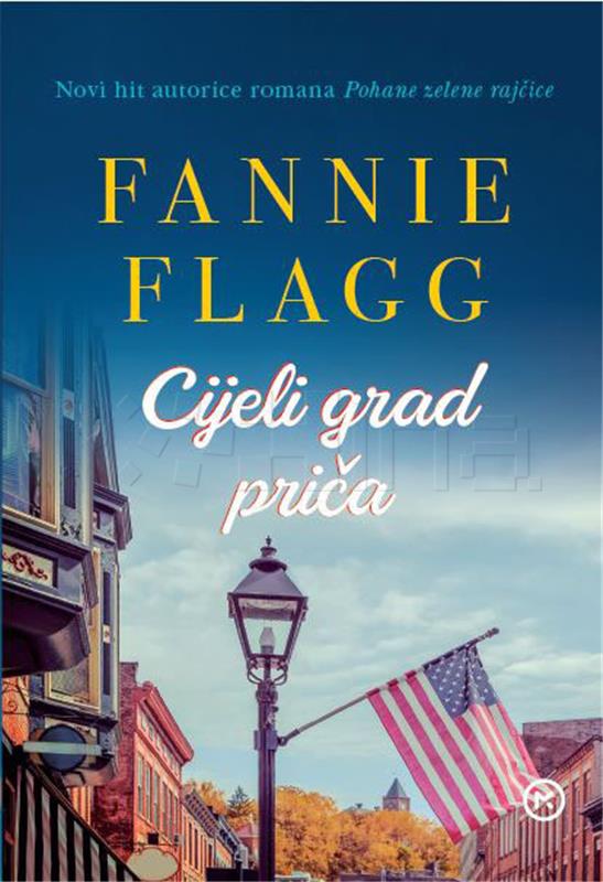 Objavljena knjiga "Cijeli grad priča" američke autorice Fannie Flagg