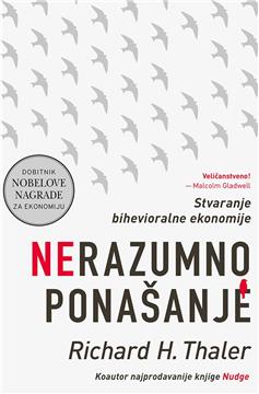 "Nerazumno ponašanje" nobelovca Richarda H. Thalera dostupno na hrvatskom