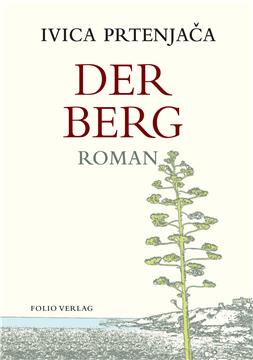 Nagrađivani roman Ivice Prtenjače "Brdo" od sada i na njemačkom