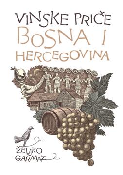 "Vinske priče BiH" Ž. Garmaza u najužem izboru za najbolju svjetsku knjigu o vinima