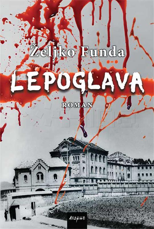 Objavljen roman "Lepoglava" Željka Funde