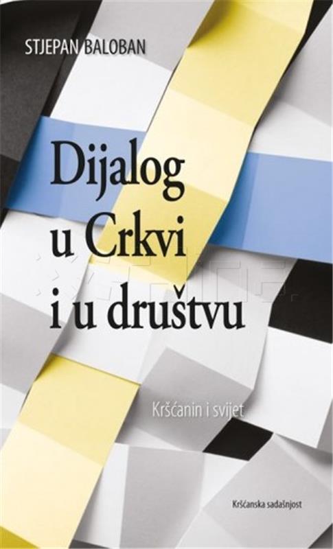 Objavljena knjiga Stjepana Balobana "Dijalog u Crkvi i u društvu"