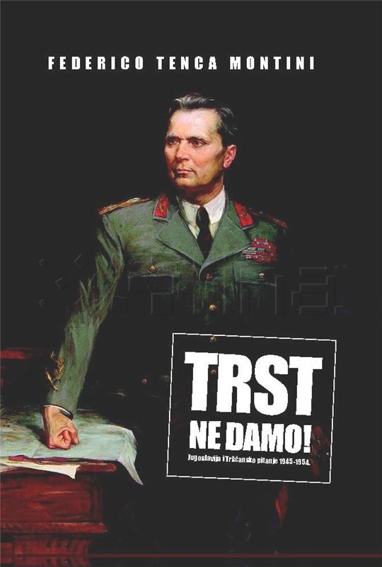 Knjiga "Trst ne damo" Federica Tence Montinija