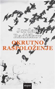 Objavljen klasik bugarske književnosti "Okrutno raspoloženje" Jordana Radičkova