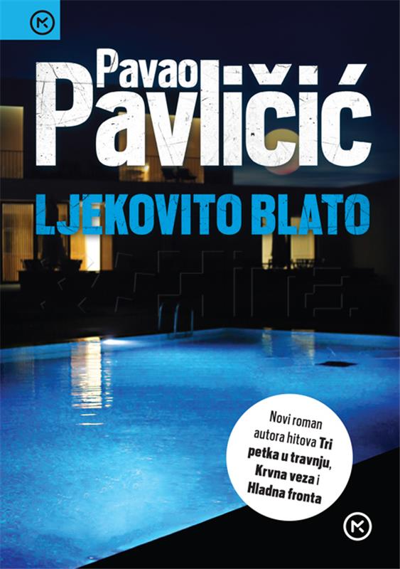 Objavljena nova knjiga Pavla Pavličića "Ljekovito blato"