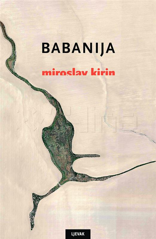 Nova knjiga Miroslava Kirina "Babanija" u izdanju Naklade Ljevak