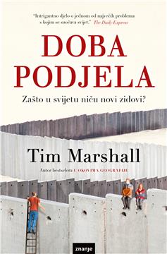Objavljena knjiga "Doba podjela" Tima Marshalla