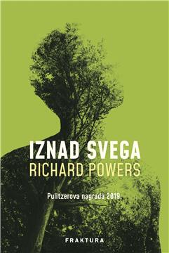 "Iznad svega" Richarda Powersa u izdanju Frakture