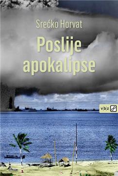 Nova knjiga Srećka Horvata "Poslije apokalipse" u izdanju V.B.Z.-a