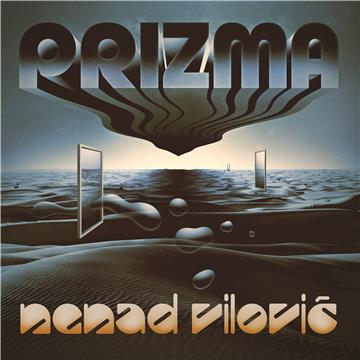  ''Prizma'', album Nenada Vilovića objavljen 37 godina nakon nastanka