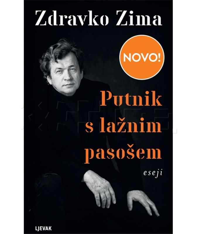 Objavljena knjiga eseja Zdravka Zime "Putnik s lažnim pasošem"