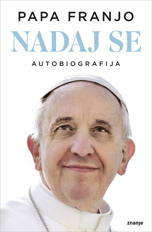 Izlazi autobiografija pape Franje "Nadaj se"