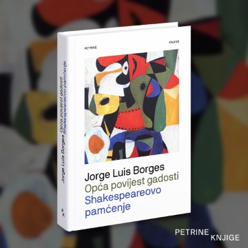 Djela Borgesa i Dorfmana objavljena u nakladi Petrinih knjiga