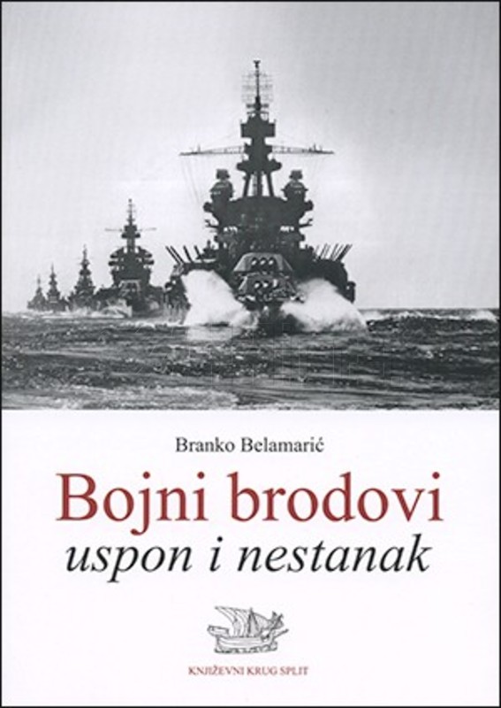 Objavljena knjiga Branka Belamarića "Bojni brodovi: uspon i nestanak"
