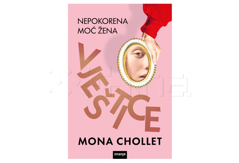 Znanje objavilo "Vještice" – feministički osvrt Mone Chollet na povijesne progone