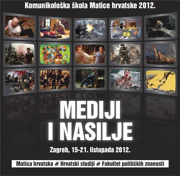 Komunikološka škola Matice hrvatske o "Medijima i nasilju"                                                                                                                                                                                      