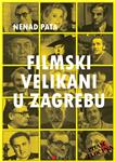 Predstavljena knjiga "Filmski velikani u Zagrebu"                                                                                                                                                                                               