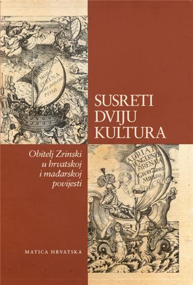 Predstavljen zbornik "Susreti dviju kultura. Obitelj Zrinski u hrvatskoj i mađarskoj povijesti"                                                                                                                                                 