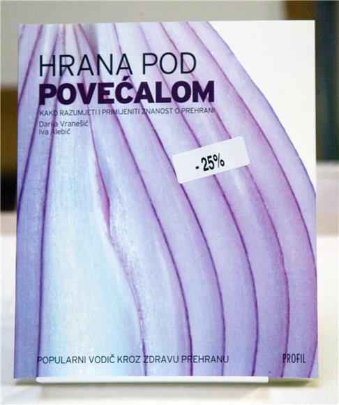 Promocija knjige 'Hrana pod povećalom, kako razumjeti i primijeniti znanost o prehrani?'                                                                                                                                                        