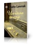 Tiskan četvrti dio autobiografije Mate Lovraka                                                                                                                                                                                                  