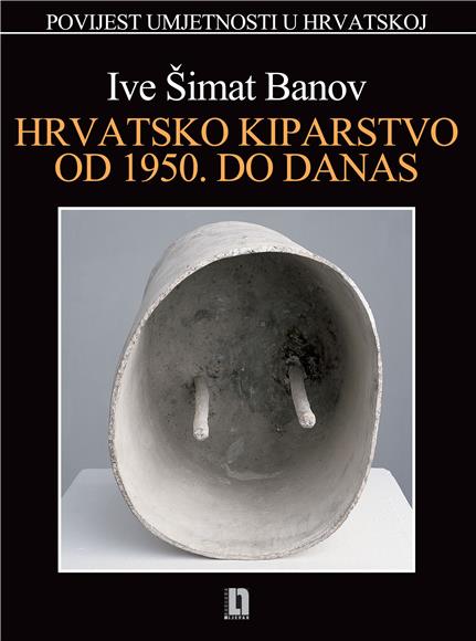 Predstavljena knjiga Šimata Banova "Hrvatsko kiparstvo od 1950. do danas"                                                                                                                                                                       