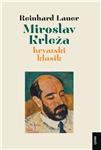 Lauer: Krleža je bio hrvatski klasik u pravom smislu riječi                                                                                                                                                                                     