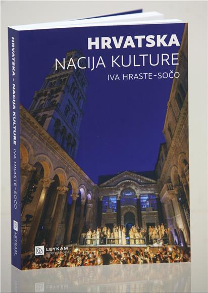 Predstavljena knjiga Ive Hraste Sočo 'Hrvatska - nacija kulture'                                                                                                                                                                                