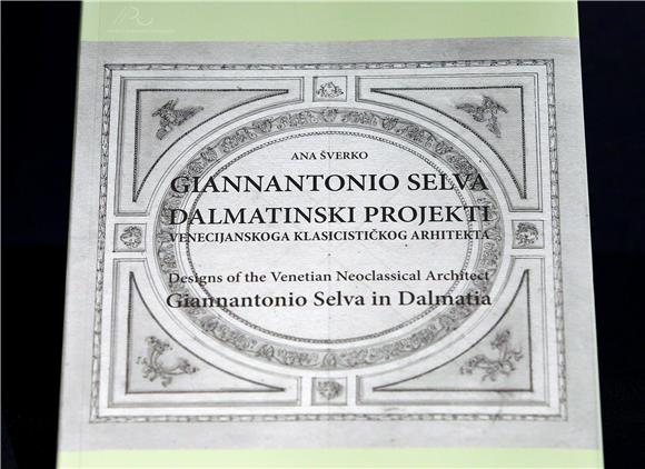 Predstavljena knjiga Ane Šverko ''Giannantonio Selva - dalmatinski projekti venecijanskoga klasicističkog arhitekta''