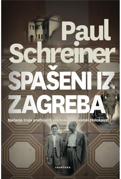 "Spašeni iz Zagreba" P. Schreinera, sjećanje na holokaust u Hrvatskoj