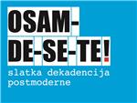 Izložba "Osamdesete - slatka dekadencija postmoderne" u Domu HDLU