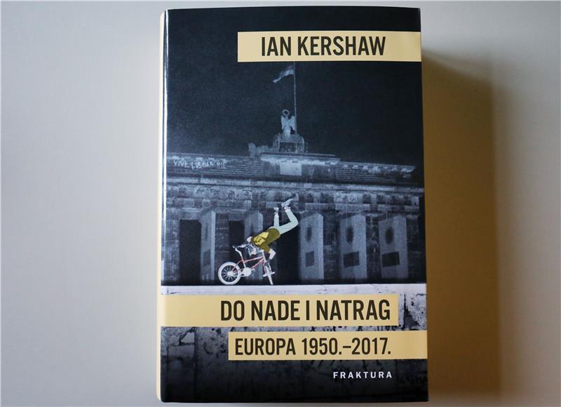 Objavljena knjiga Iana Kershawa "Do nade i natrag - Europa 1950.-2017."